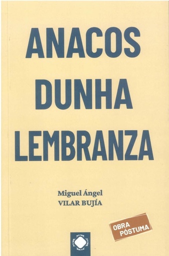 [CEG - Nov.] ANACOS DUNHA LEMBRANZA - Miguel Ángel Vilar Bujía