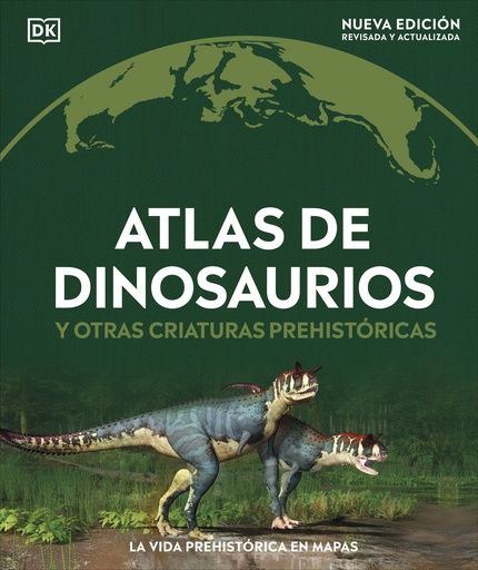 [ARNOIA] ATLAS DE DINOSAURIOS Y OTRA CRIATURAS PREHISTÓRICAS